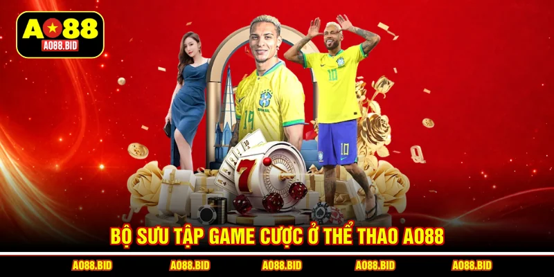 Bộ sưu tập game cược ở thể thao AO88