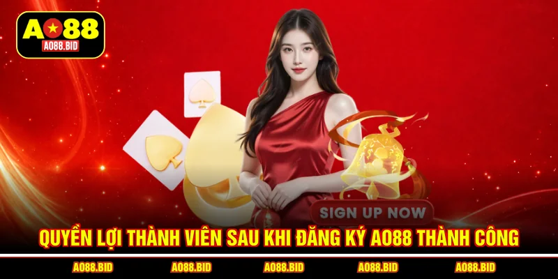 Quyền lợi thành viên sau khi đăng ký AO88 thành công